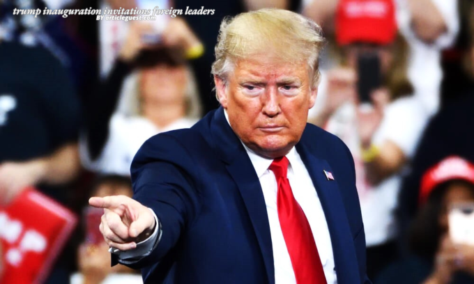 Trump Inauguration Invitations Foreign Leaders